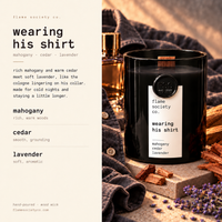 Wearing His Shirt scent story — rich mahogany and warm cedar meet soft lavender, like the cologne lingering on his collar — Flame Society Co.